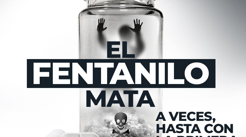 Aléjate de las drogas. El fentanilo te mata.